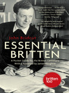 Essential Britten (eBook): A Pocket Guide for the Britten Centenary